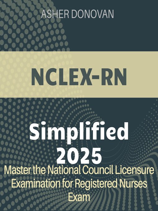 Title details for NCLEX-RN Simplified by Asher Donovan - Available